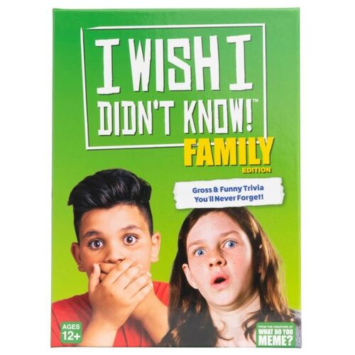 I Wish I Didn't Know! Family Edition
