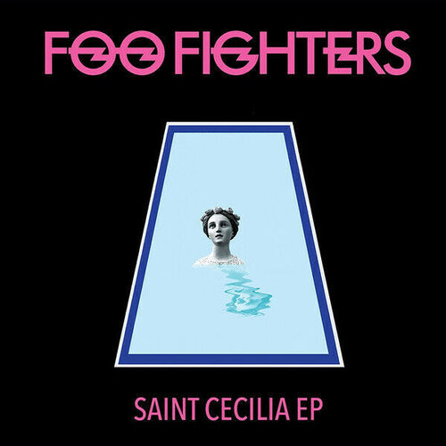 FOO FIGHTERS - SAINT CECILIA - EP LP VINYL NEW ALBUM
