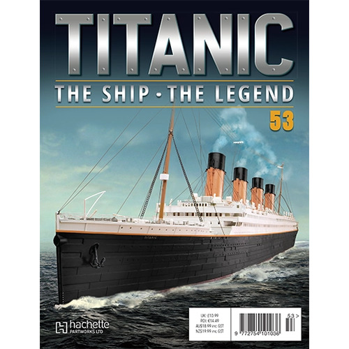 Build the Titanic - Issue 53 Part Works