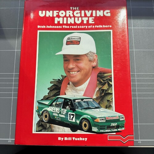THE UNFORGIVING MINUTE DICK JOHNSON :THE REAL STORY OF A FOLK HERO HARDCOVER (SIGNED)