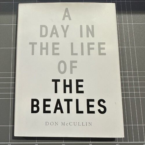 A Day In The Life Of The Beatles By Don McCullin (Hardcover Book)