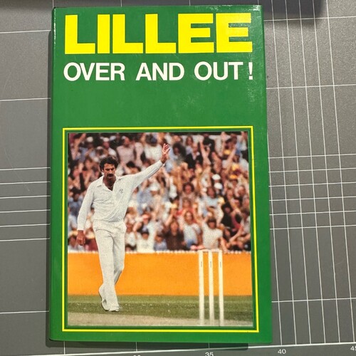 LILLEE: Over and Out! by Dennis Lillee 1st ed Hardcover 1984