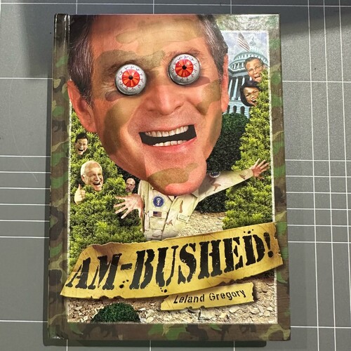 Am-Bushed! By Leland Gregory (Hardcover Book)
