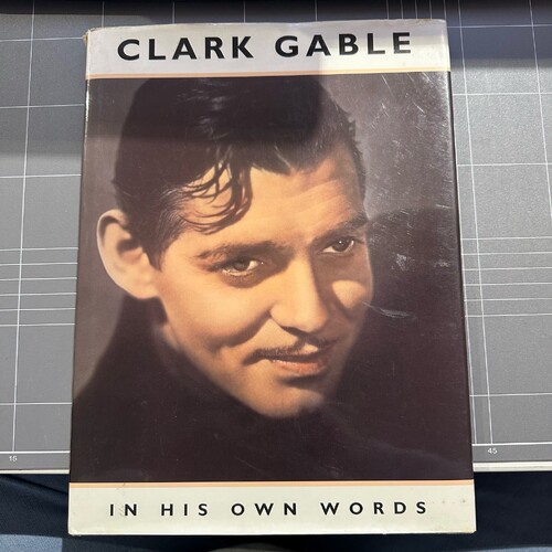 CLARK GABLE in His Own Words By Neil Grant
