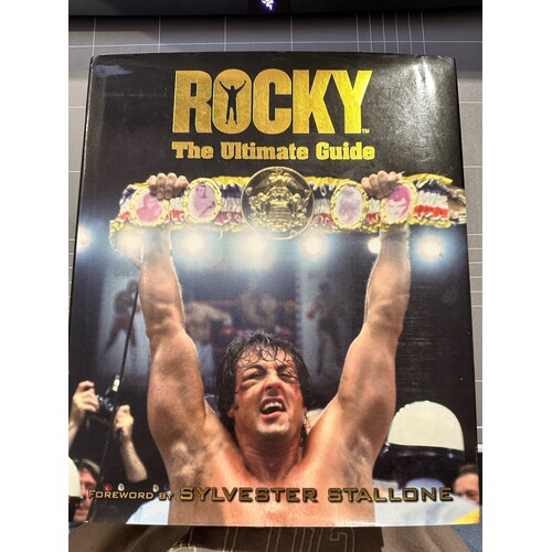 Rocky The Ultimate Guide Hardcover Foreword by Sylvester Stallone