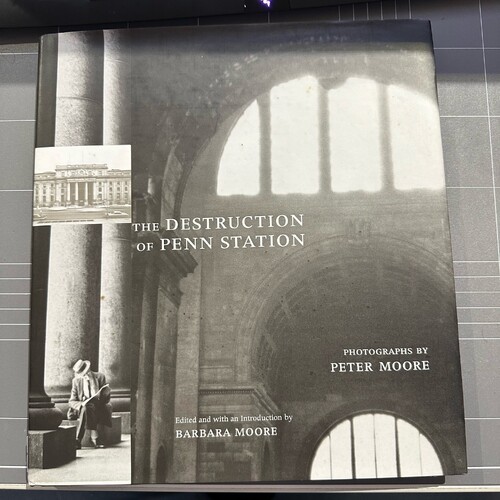 The Destruction of Penn Station - Hardcover By Barbara Moore