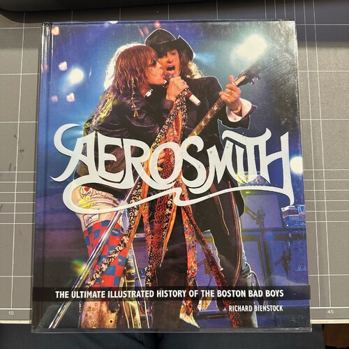 Aerosmith: The Ultimate Illustrated History of the Boston Bad Boys (HARDCOVER BOOK)