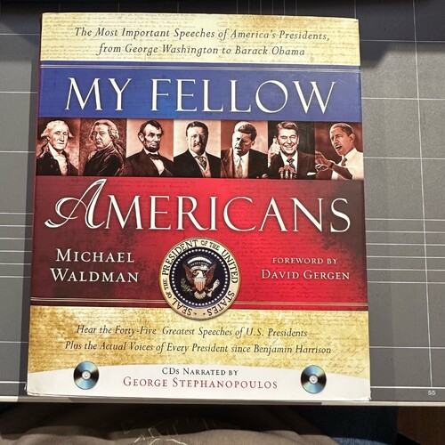 My Fellow Americans: The Most Important Speeches of America's Presidents...