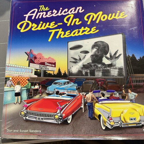 The American Drive-In Movie Theatre by Don and Susan Sanders (Hardcover Book)