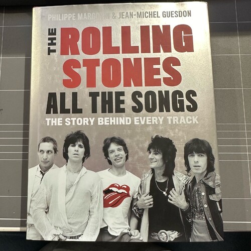 The Rolling Stones ~ All The Songs - The Story Behind Every Track (HARDCOVER BOOK)