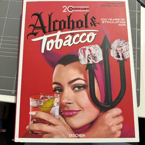 20th Century Alcohol & Tobacco Ads. 100 Years... Taschen Book
