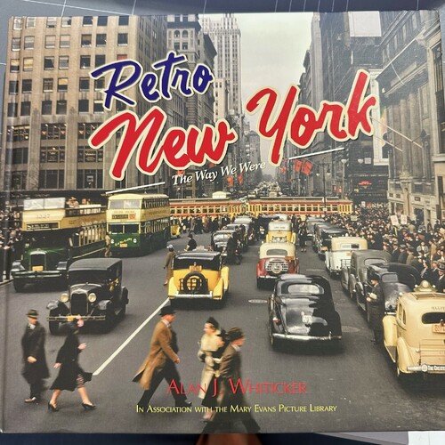 RETRO NEW YORK: THE WAY WE WERE By Alan J Whiticker - Hardcover