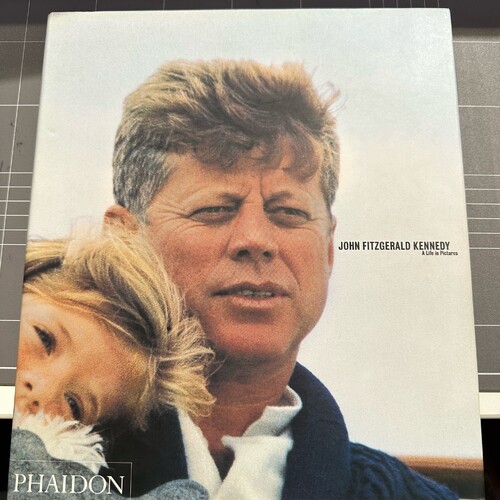 John Fitzgerald Kennedy: A Life in Pictures  (Hardcover Book)