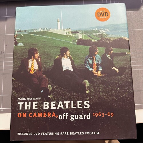 THE BEATLES - ON CAMERA, Off Guard 1963-69 Hardcover Book + DVD by Mark Hayward