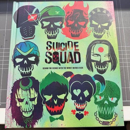 Suicide Squad: Behind the Scenes with the Worst Heroes Ever (Hardcover Book)