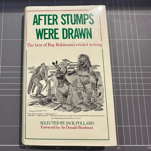 After Stumps Were Drawn Hardcover By Jack Pollard - Ray Robinson's Cricket Writing