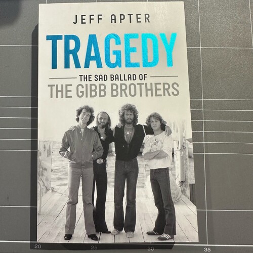 Tragedy: The Sad Ballad of the Gibb Brothers By Jeff Apter