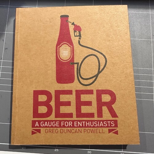 Beer: A Gauge for Enthusiasts by Greg Duncan Powell (Paperback, 2008)