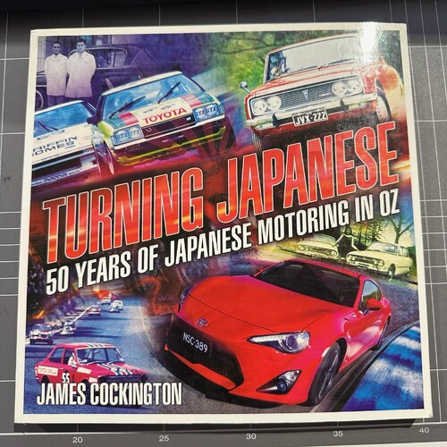 Turning Japanese: 50 Years of Japanese Motoring in Oz by James Cockington