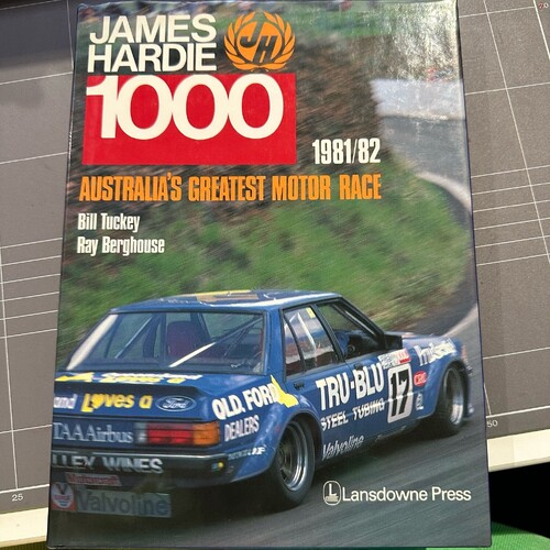 JAMES HARDIE 1000 1981/82 by Bill Tuckey (Hardcover Book) Bathurst Motor Racing