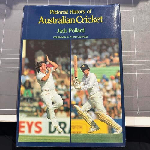 Pictorial History of Australian Cricket Hardcover 1983 by Jack Pollard