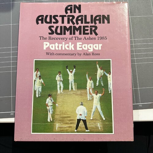 An Australian Summer: The Recovery of the Ashes 1985 (Hardcover Book)