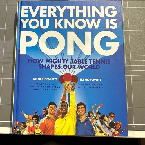 Everything You Know Is Pong: How Mighty Table Tennis Shapes Our World