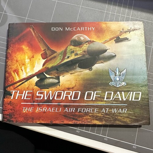 Sword of David: The Israeli Air Force at War by Donald J. McCarthy