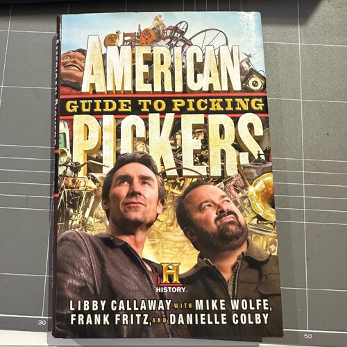American Pickers Guide to Picking (History Channel) By Libby Callaway