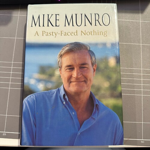 A Pasty-Faced Nothing by Mike Munro Hardcover 2003 Autobiography