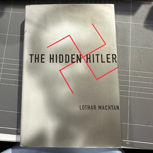 The Hidden Hitler by Lothar Machtan (HARDCOVER BOOK)