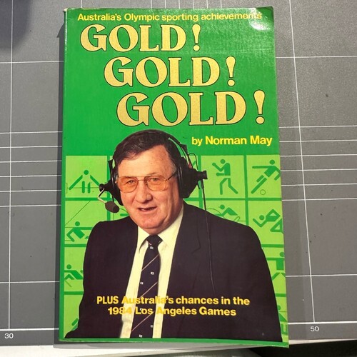 Gold! gold! gold!: Norman May looks at the Olympics (Paperback book)