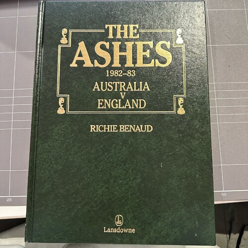 THE ASHES 1982-93 AUSTRALIA VS ENGLAND By Richie Benaud