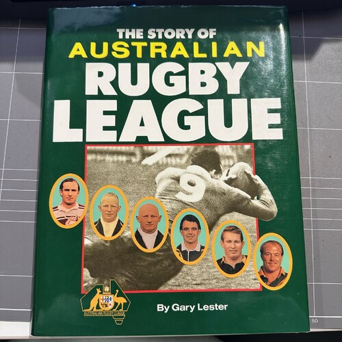 The Story of Australian Rugby League by Gary Lester Hardcover 1988