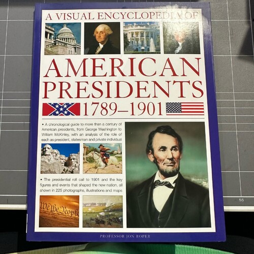 A Visual Encyclopedia of American Presidents, 1789-1901