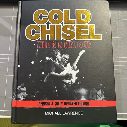 Cold Chisel: Wild Colonial Boys by Michael Lawrence (English) Hardcover Book