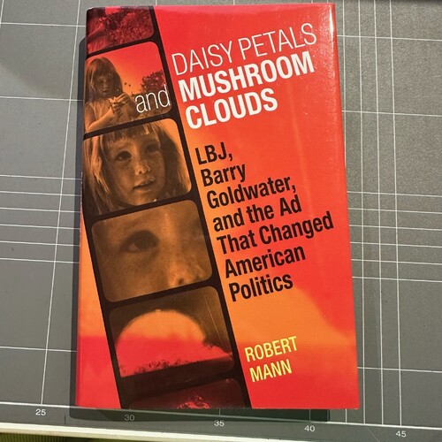 Daisy Petals And Mushroom Clouds By Robert Mann (Hardcover)