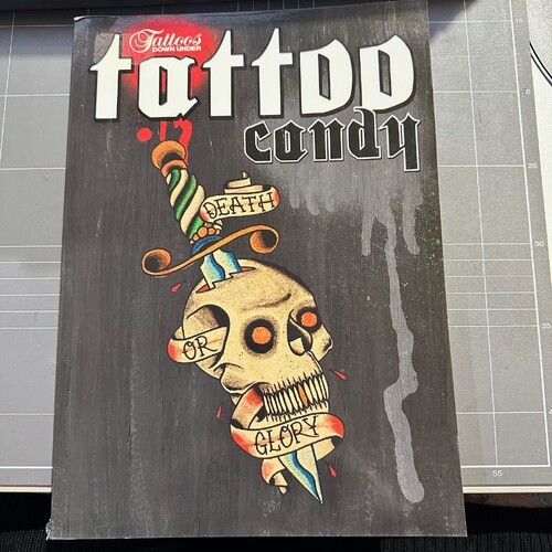 Tattoos Down Under - TATTOO CANDY - DEATH OR GLORY (SOFTCOVER)