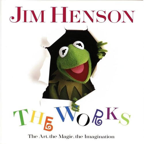 Jim Henson: The Works - The Art, the Magic, the Imagination - hard cover book