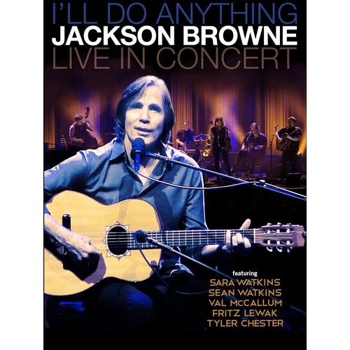 Jackson Browne - I'll Do Anything [2013, Blu-Ray]