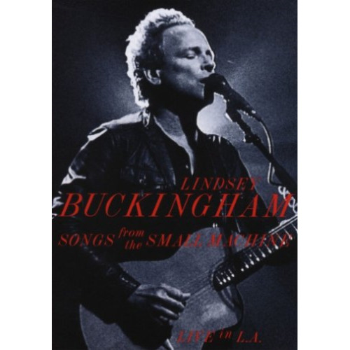 Lindsey Buckingham (Fleetwood Mac) Songs from Small Machine DVD